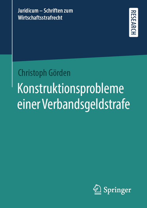 Konstruktionsprobleme einer Verbandsgeldstrafe - Christoph Görden