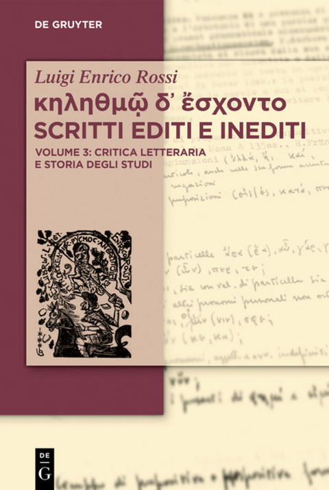 Luigi Enrico Rossi: κηληθμῷ δ᾽ ἔσχοντο / Raccolta di scritti e inediti / κηληθμῷ δ᾽ ἔσχοντο Scritti editi e inediti - Luigi Enrico Rossi