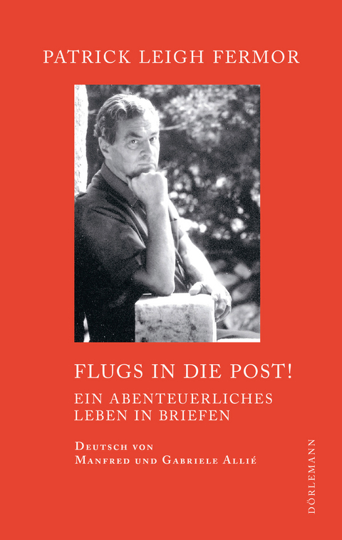 Flugs in die Post! - Patrick Leigh Fermor