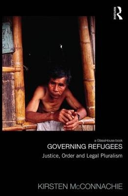 Governing Refugees - University of Oxford) McConnachie Kirsten (Refugee Studies Centre