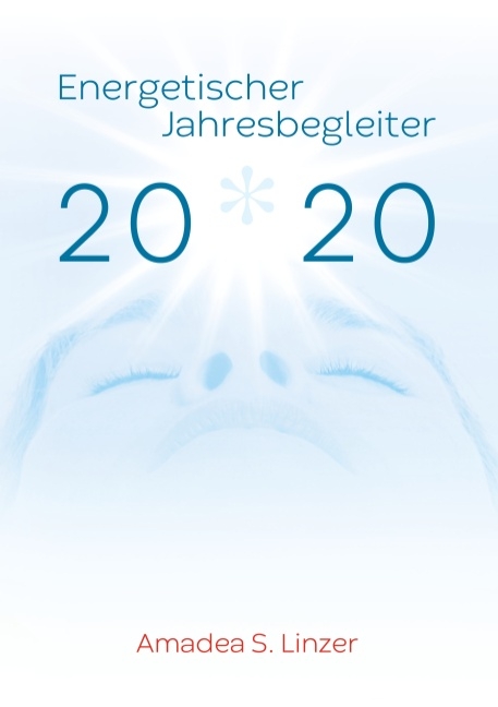 Energetischer Jahresbegleiter 2020 - Amadea S. Linzer