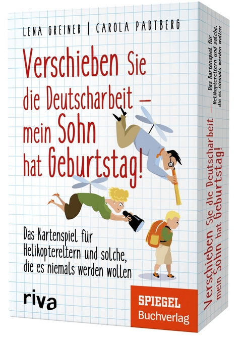 Verschieben Sie die Deutscharbeit, mein Sohn hat Geburtstag! - Lena Greiner, Carola Padtberg