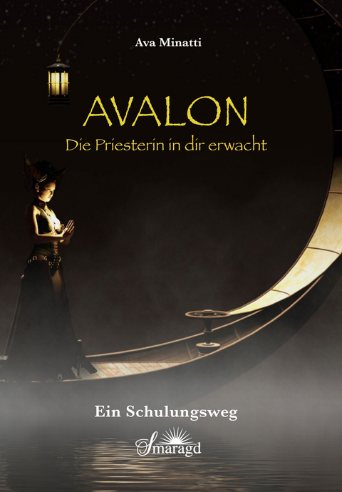 Avalon - Die Priesterin in dir erwacht - Ava Minatti