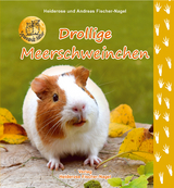 Drollige Meerschweinchen - Fischer-Nagel, Heiderose; Fischer-Nagel, Andreas