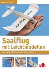 Saalflug mit Leichtmodellen - Heinrich Eder