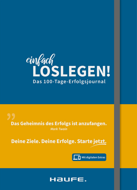 Einfach loslegen! Das 100-Tage-Erfolgsjournal - Steffen Kurth, Elvira Plitt, Bernhard Landkammer