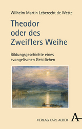 Theodor oder des Zweiflers Weihe - Wilhelm Martin Leberecht de Wette