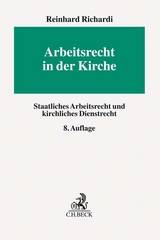 Arbeitsrecht in der Kirche - Richardi, Reinhard