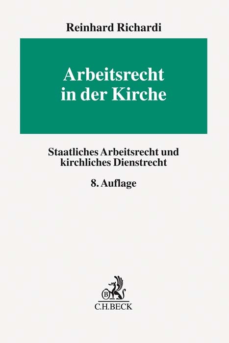 Arbeitsrecht in der Kirche - Reinhard Richardi