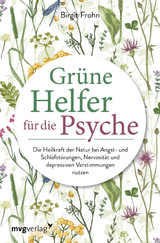 Grüne Helfer für die Psyche - Birgit Frohn