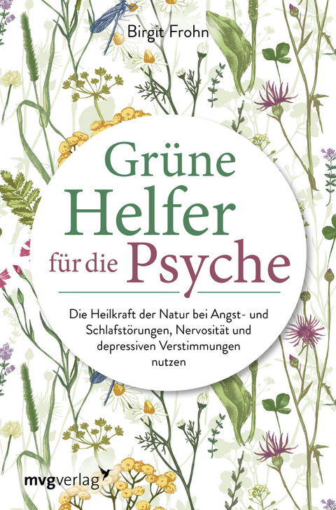 Grüne Helfer für die Psyche - Birgit Frohn