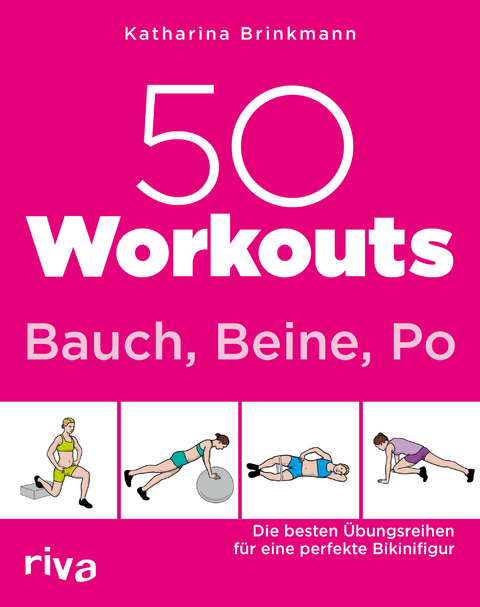 50 Workouts – Bauch, Beine, Po - Katharina Brinkmann