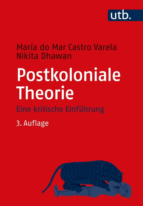 Postkoloniale Theorie - Maria do Mar Castro Varela, Nikita Dhawan