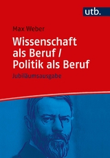 Wissenschaft als Beruf/Politik als Beruf - Max Weber