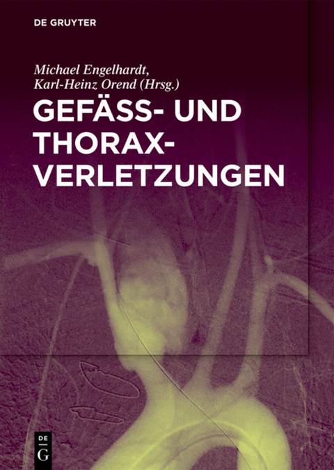 Gefäß- und Thoraxverletzungen - 