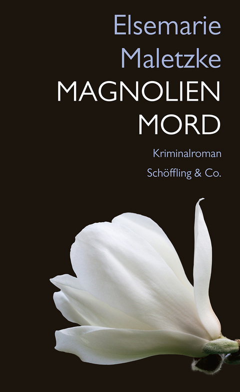 Magnolienmord - Elsemarie Maletzke