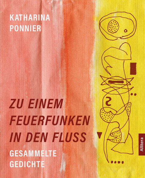 Zu einem Feuerfunken in den Fluss - Katharina Ponnier