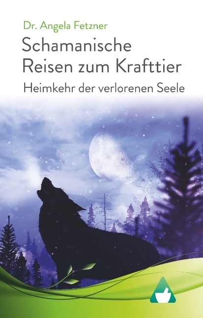 Schamanische Reisen zum Krafttier - Dr. Angela Fetzner