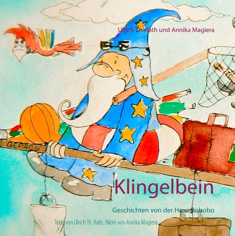 Klingelbein - Ulrich Th. Rath, Annika Magiera