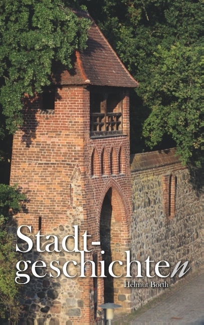 Stadtgeschichten - Helmut Borth