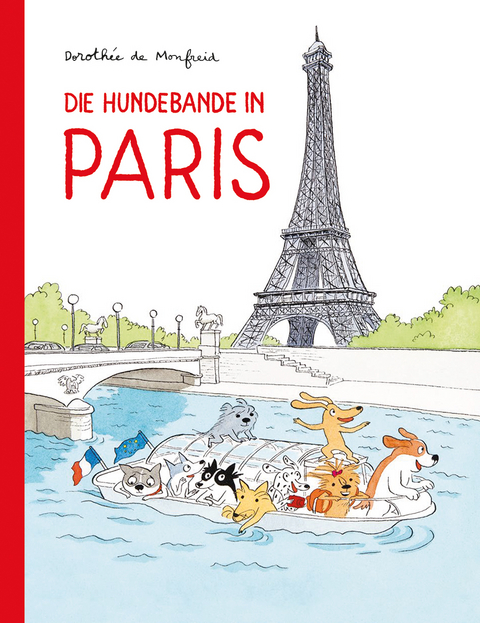 Die Hundebande in Paris - Dorothée de Monfreid