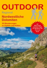 Nordwestliche Dolomiten - Markus Meier, Janina Meier