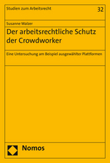 Der arbeitsrechtliche Schutz der Crowdworker - Susanne Walzer