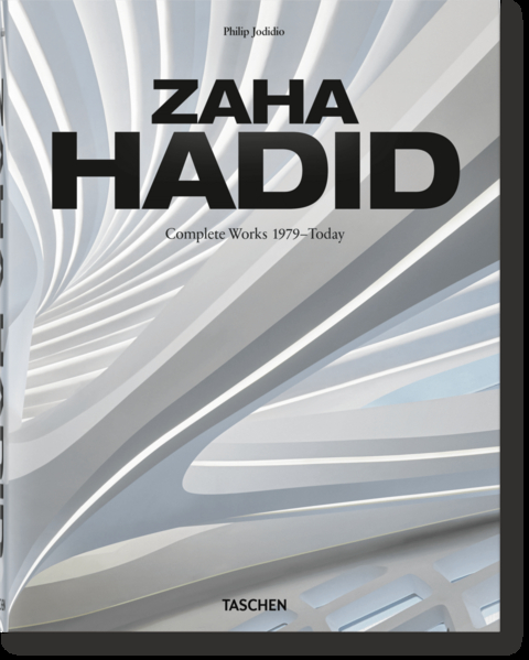 Zaha Hadid. Complete Works 1979–Today. 2020 Edition - Philip Jodidio