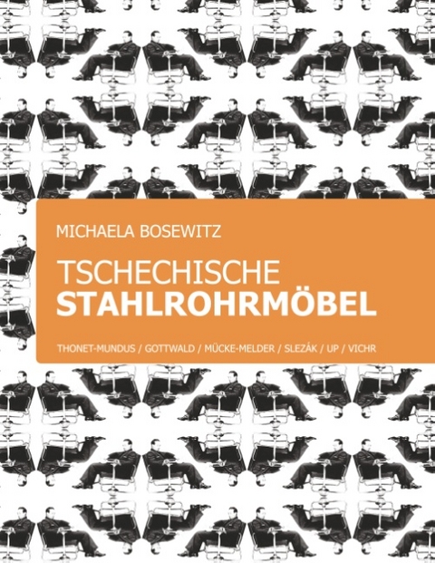 Tschechische Stahlrohrmöbel - Michaela Bosewitz