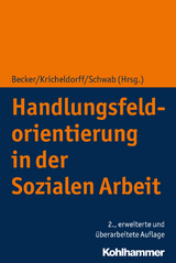 Handlungsfeldorientierung in der Sozialen Arbeit - 