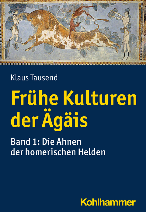 Frühe Kulturen der Ägäis - Klaus Tausend