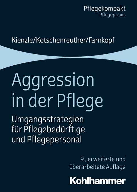 Aggression in der Pflege - Theo Kienzle, Sylke Kotschenreuther, Beate Farnkopf