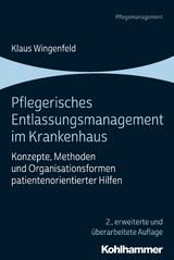 Pflegerisches Entlassungsmanagement im Krankenhaus - Klaus Wingenfeld