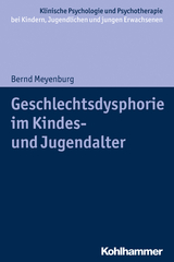 Geschlechtsdysphorie im Kindes- und Jugendalter - Bernd Meyenburg