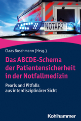 Das ABCDE-Schema der Patientensicherheit in der Notfallmedizin - 