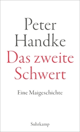 Das zweite Schwert - Peter Handke