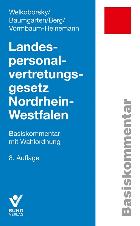 Landespersonalvertretungsgesetz Nordrhein-Westfalen - Horst Welkoborsky, Birger Baumgarten, Peter Berg, Irma Vormbaum-Heinemann