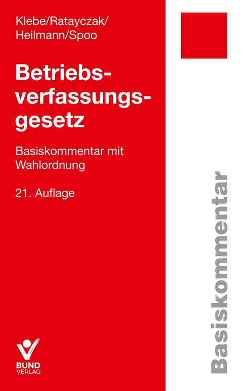 Betriebsverfassungsgesetz - Thomas Klebe, Jürgen Ratayczak, Micha Heilmann, Sibylle Spoo