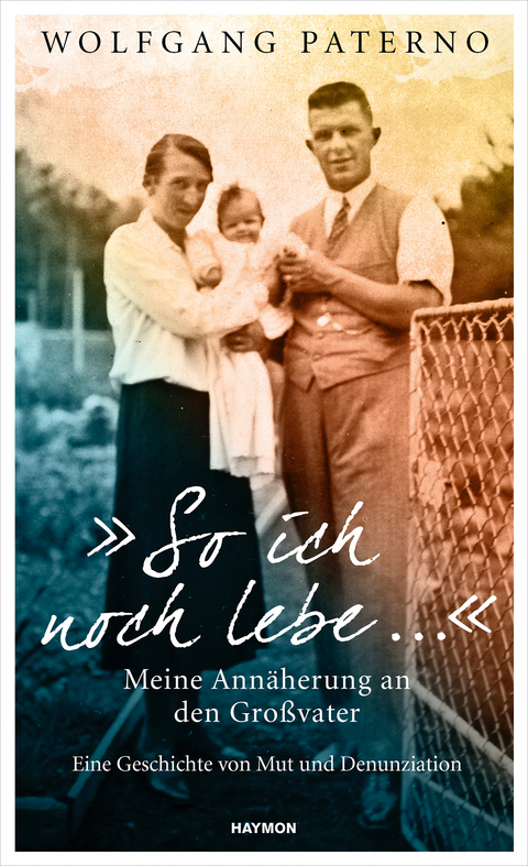 „So ich noch lebe …“ - Wolfgang Paterno