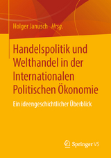 Handelspolitik und Welthandel in der Internationalen Politischen Ökonomie - 