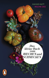 Das kleine Buch vom Riechen und Schmecken - Hanns Hatt, Regine Dee