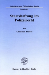 Staatshaftung im Polizeirecht. - Christian Treffer