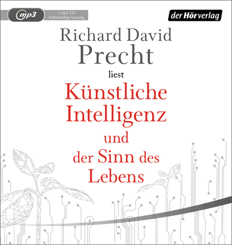 Künstliche Intelligenz und der Sinn des Lebens - Richard David Precht