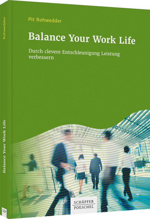 Balance Your Work Life - Pit Rohwedder