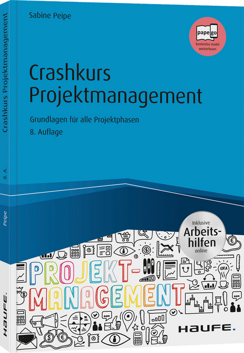 Crashkurs Projektmanagement - inkl. Arbeitshilfen online - Sabine Peipe