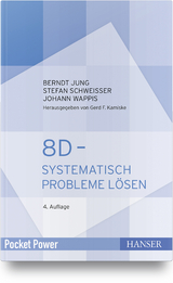 8D - Systematisch Probleme lösen - Berndt Jung, Stefan Schweißer, Johann Wappis