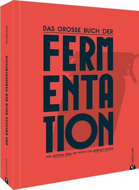 Das große Buch der Fermentation - Antonia Kögl