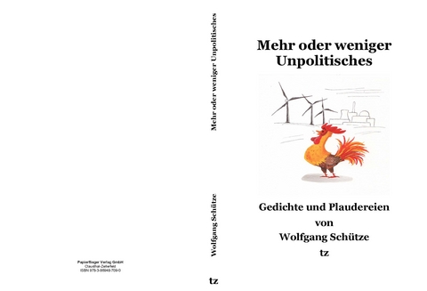 Mehr oder weniger Unpolitisches - Wolfgang Schütze