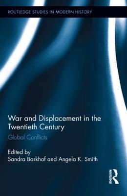 War and Displacement in the Twentieth Century - 