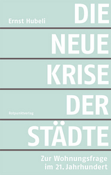 Die neue Krise der Städte - Ernst Hubeli